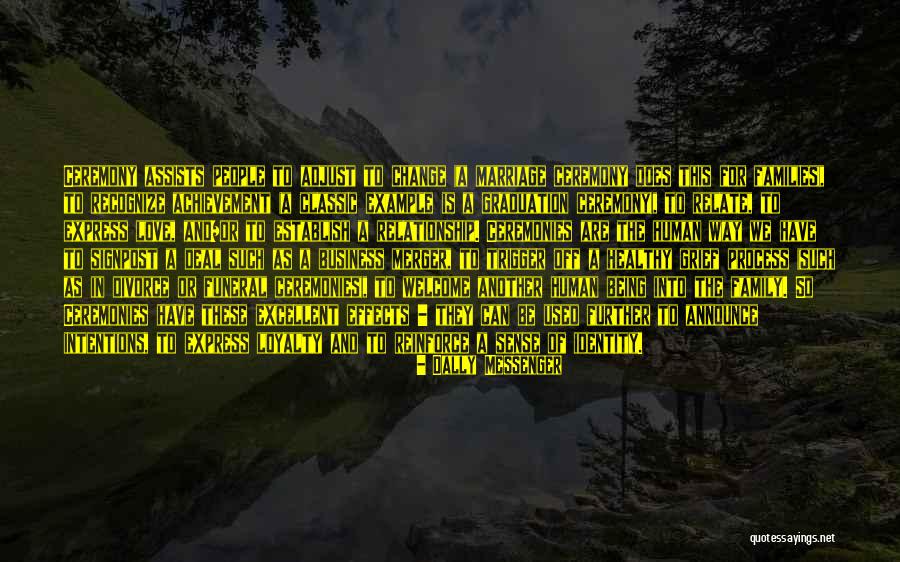 Family And Loyalty Quotes By Dally Messenger Family And Loyalty Quotes By Dally Messenger