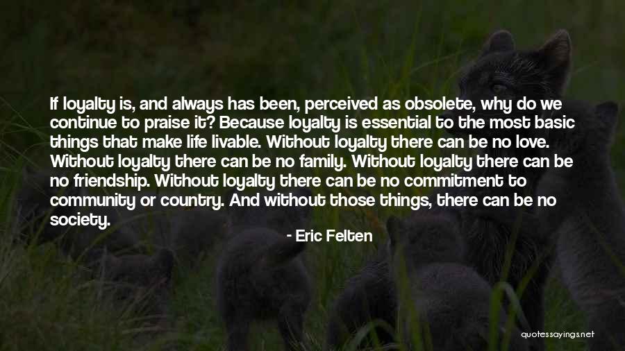 Family And Loyalty Quotes By Eric Felten