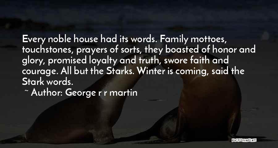 Family And Loyalty Quotes By George R R Martin