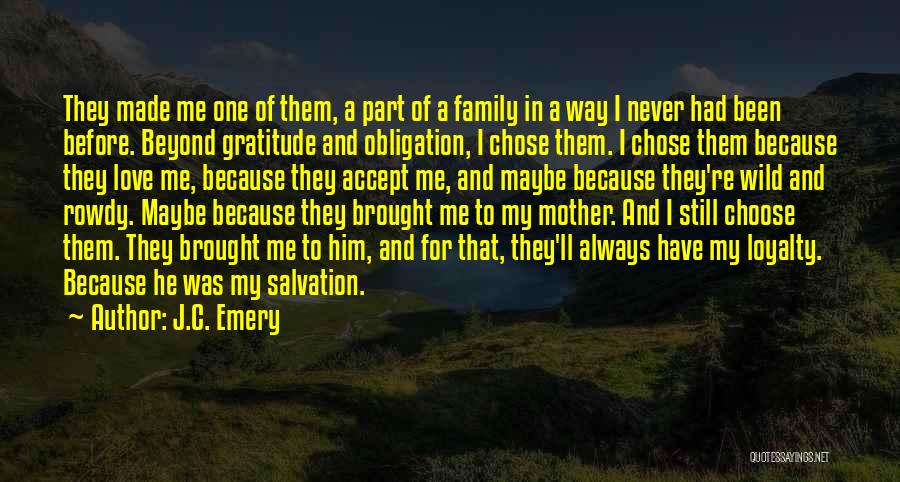 Family And Loyalty Quotes By J.C. Emery