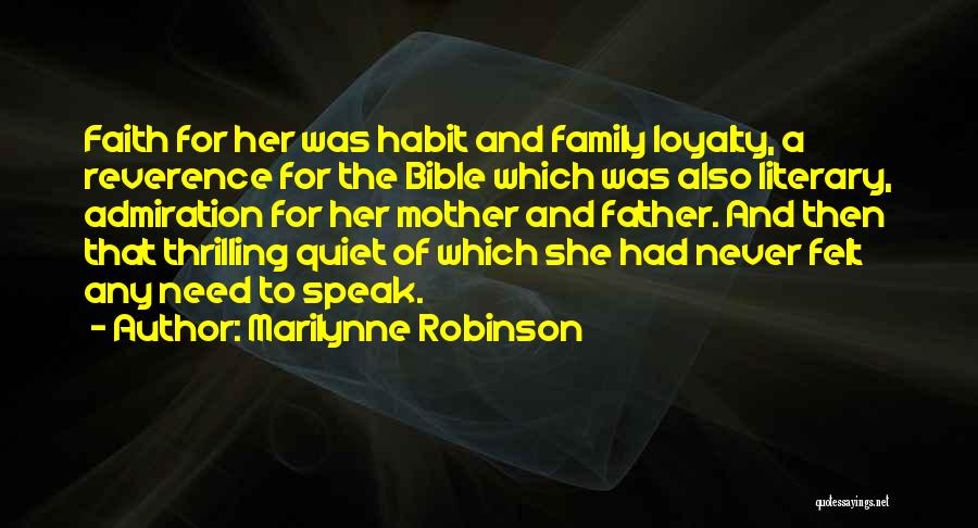 Family And Loyalty Quotes By Marilynne Robinson
