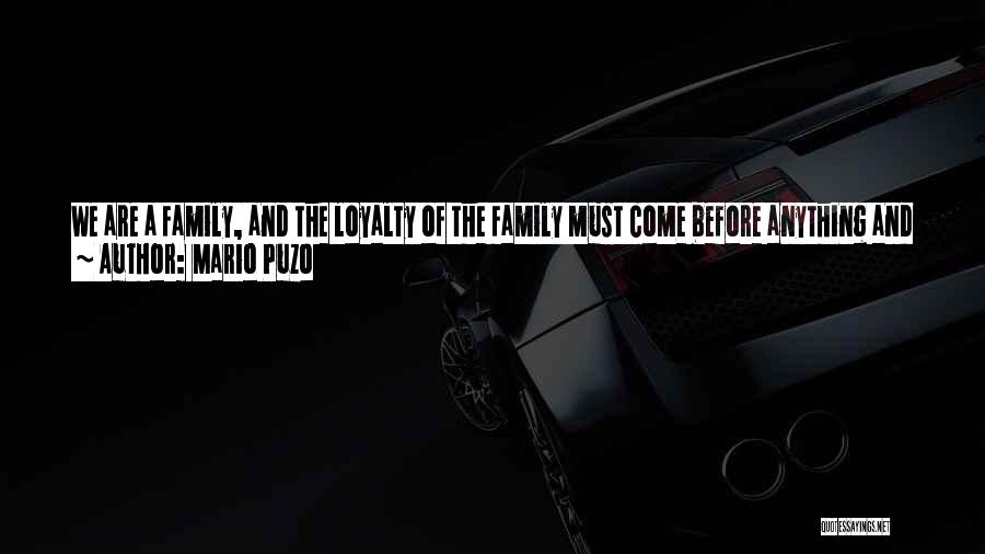 Family And Loyalty Quotes By Mario Puzo