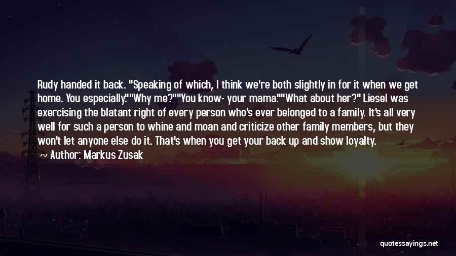 Family And Loyalty Quotes By Markus Zusak