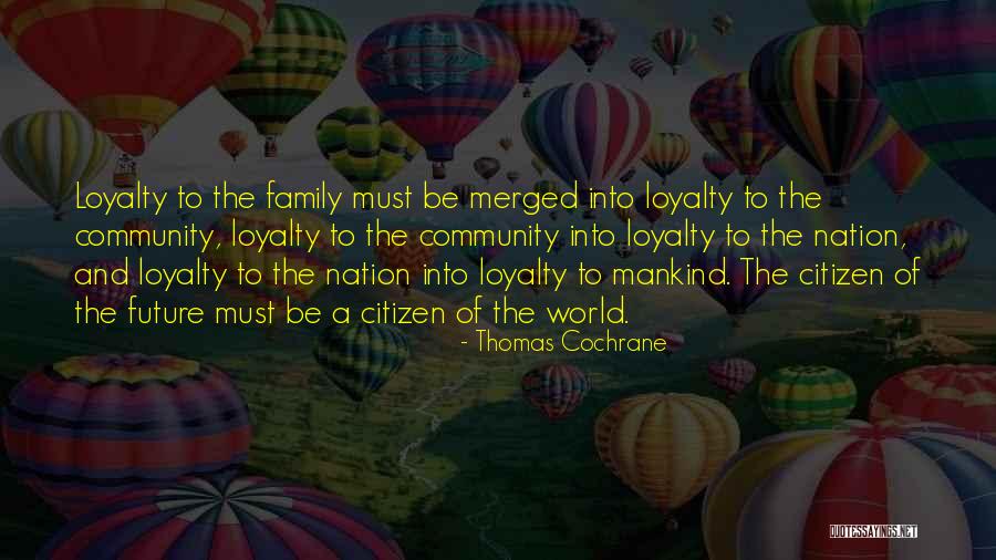 Family And Loyalty Quotes By Thomas Cochrane