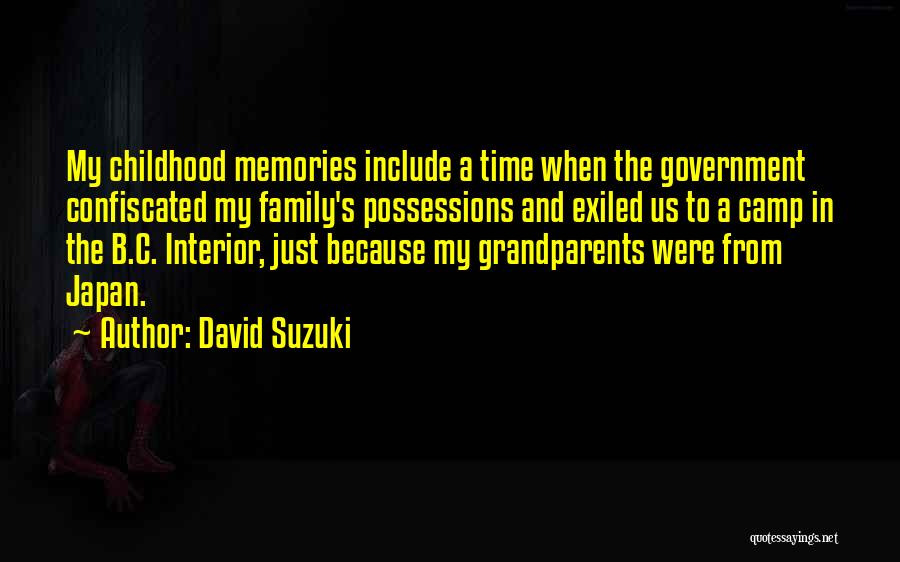Family And Memories Quotes By David Suzuki