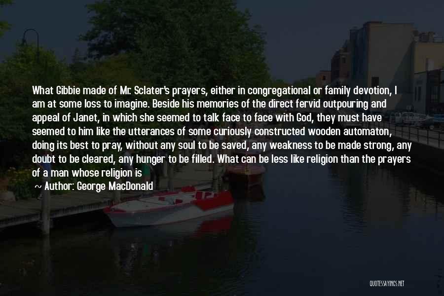 Family And Memories Quotes By George MacDonald