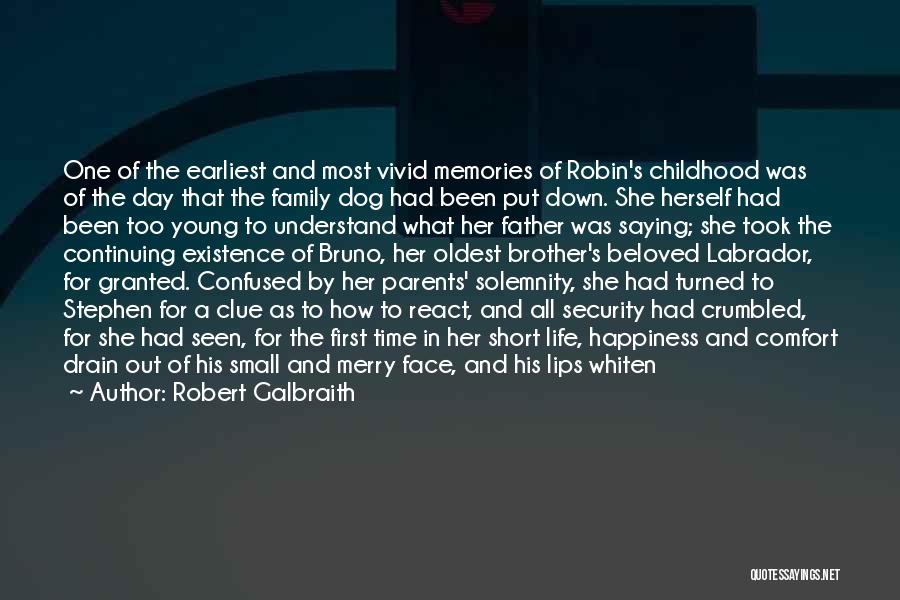 Family And Memories Quotes By Robert Galbraith