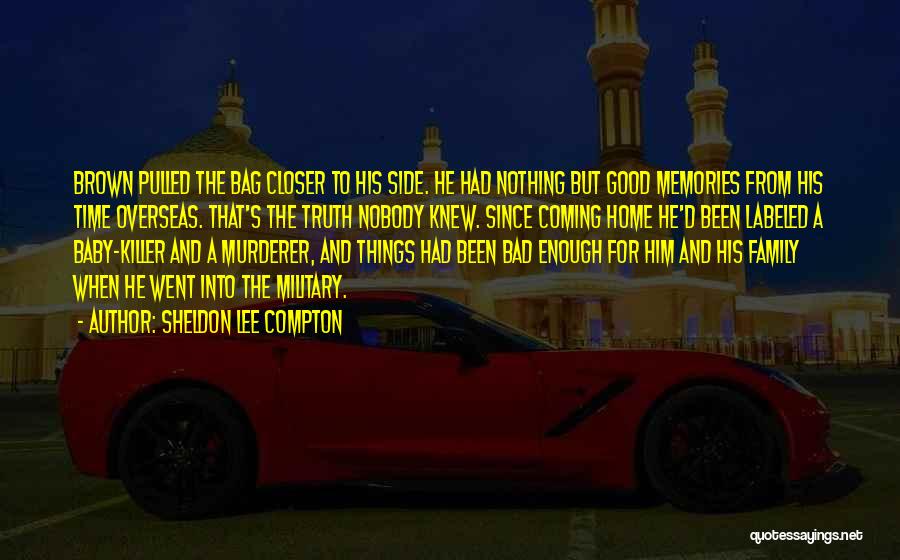 Family And Memories Quotes By Sheldon Lee Compton