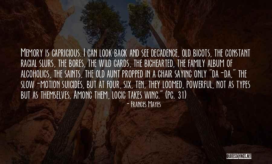 Family And Memory Quotes By Frances Mayes Family And Memory Quotes By Frances Mayes