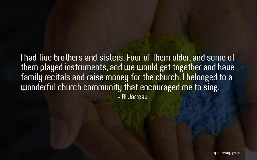 Family And Money Quotes By Al Jarreau Family And Money Quotes By Al Jarreau