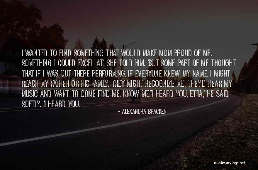 Family And Music Quotes By Alexandra Bracken Family And Music Quotes By Alexandra Bracken