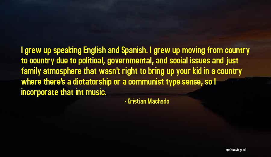 Family And Music Quotes By Cristian Machado Family And Music Quotes By Cristian Machado