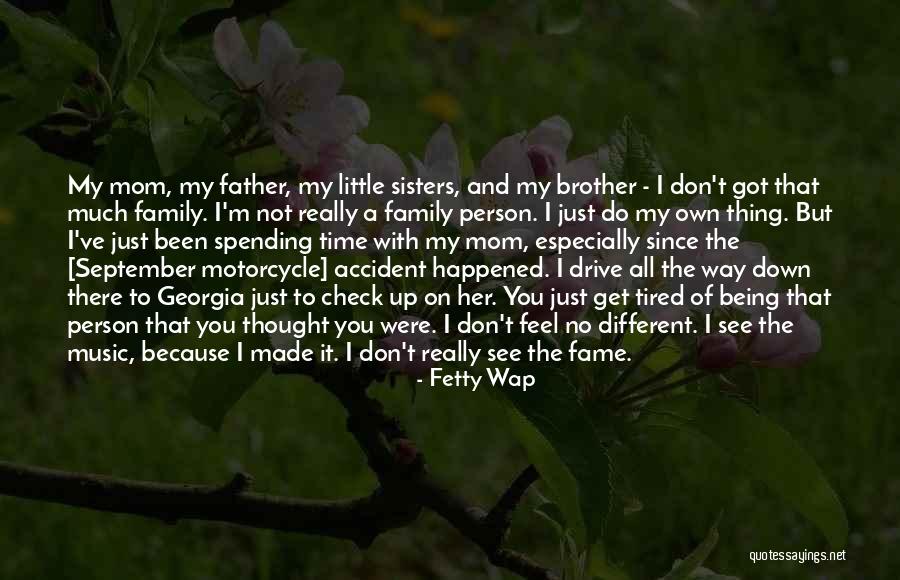 Family And Music Quotes By Fetty Wap Family And Music Quotes By Fetty Wap