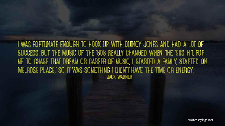 Family And Music Quotes By Jack Wagner Family And Music Quotes By Jack Wagner