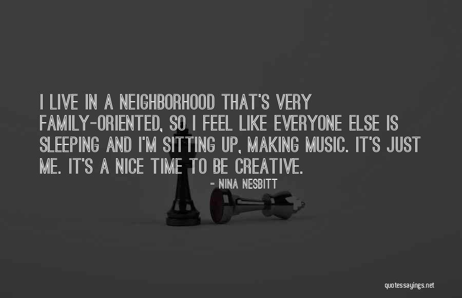 Family And Music Quotes By Nina Nesbitt Family And Music Quotes By Nina Nesbitt
