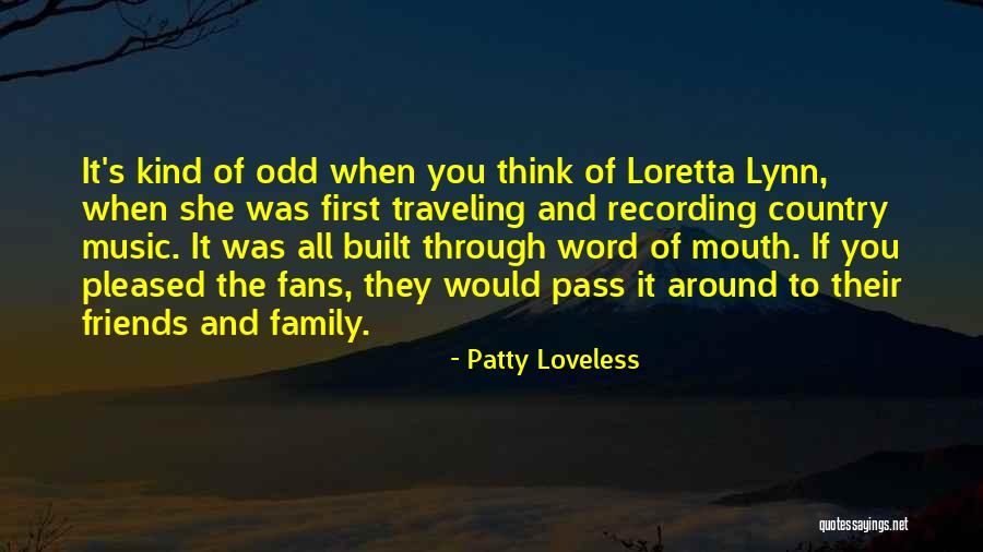 Family And Music Quotes By Patty Loveless Family And Music Quotes By Patty Loveless