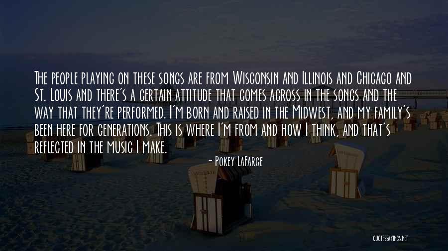 Family And Music Quotes By Pokey LaFarge Family And Music Quotes By Pokey LaFarge