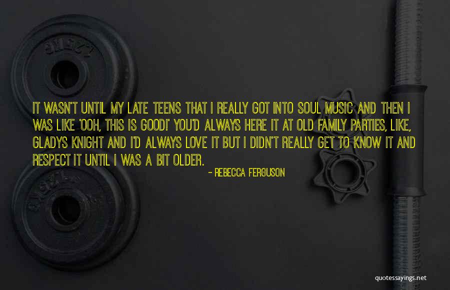 Family And Music Quotes By Rebecca Ferguson Family And Music Quotes By Rebecca Ferguson