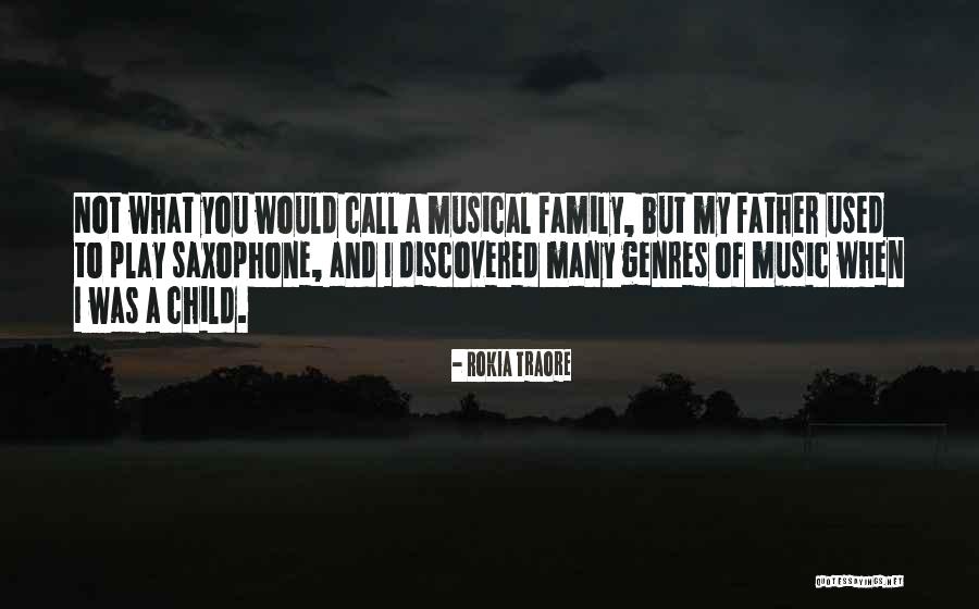 Family And Music Quotes By Rokia Traore Family And Music Quotes By Rokia Traore