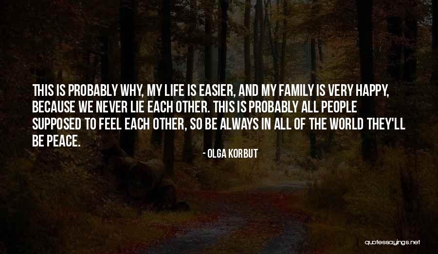 Family And Peace Quotes By Olga Korbut Family And Peace Quotes By Olga Korbut