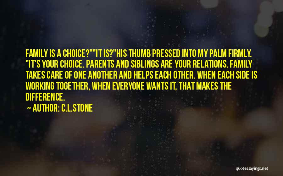 Family And Relations Quotes By C.L.Stone