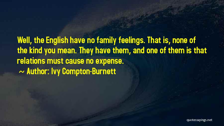 Family And Relations Quotes By Ivy Compton-Burnett