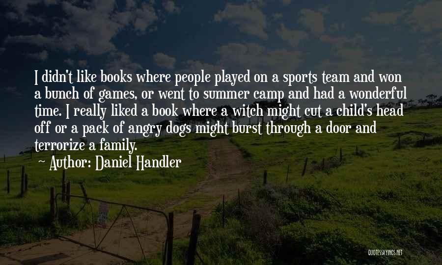 Family And Sports Quotes By Daniel Handler Family And Sports Quotes By Daniel Handler