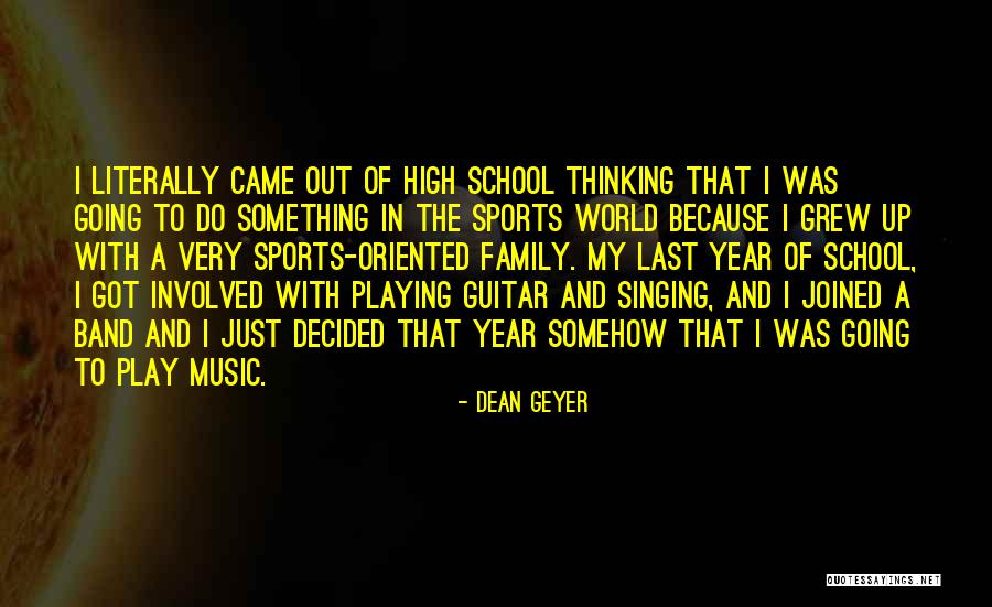 Family And Sports Quotes By Dean Geyer