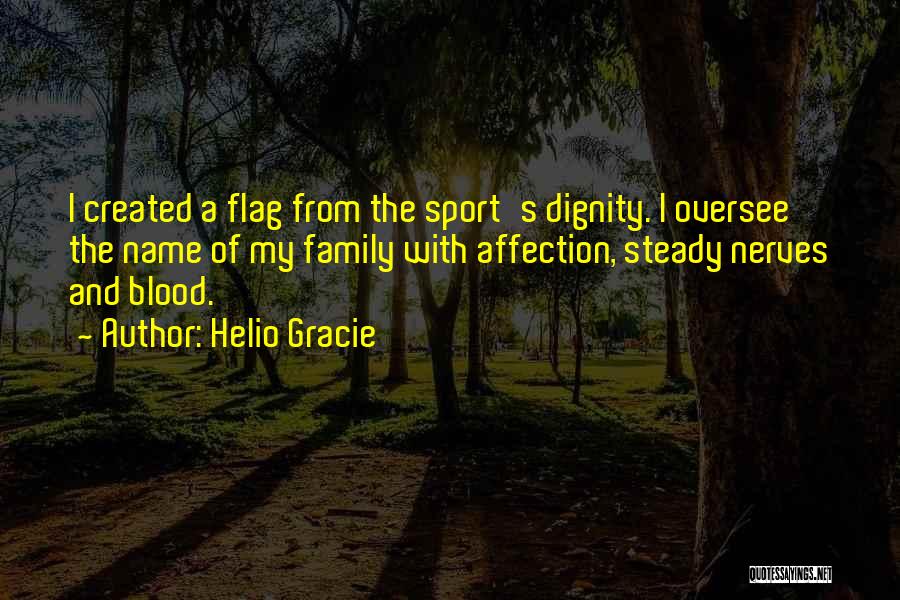 Family And Sports Quotes By Helio Gracie