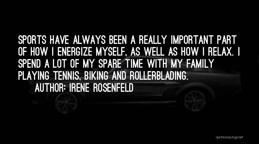 Family And Sports Quotes By Irene Rosenfeld