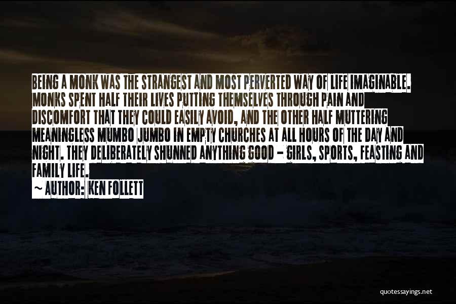 Family And Sports Quotes By Ken Follett
