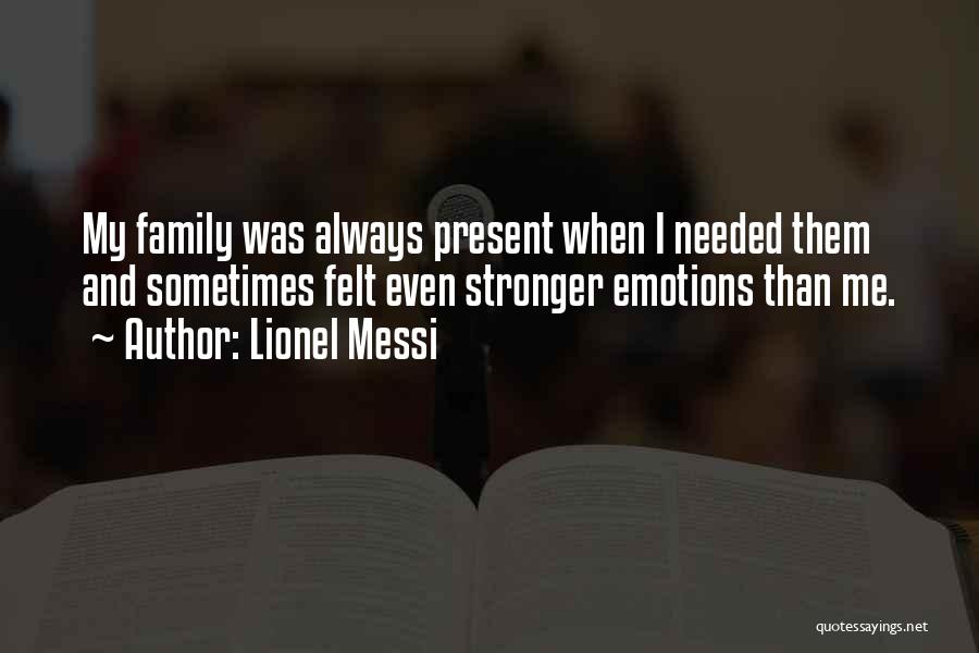 Family And Sports Quotes By Lionel Messi