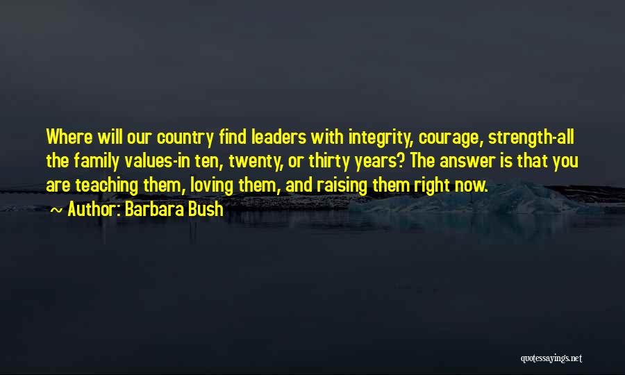 Family And Strength Quotes By Barbara Bush