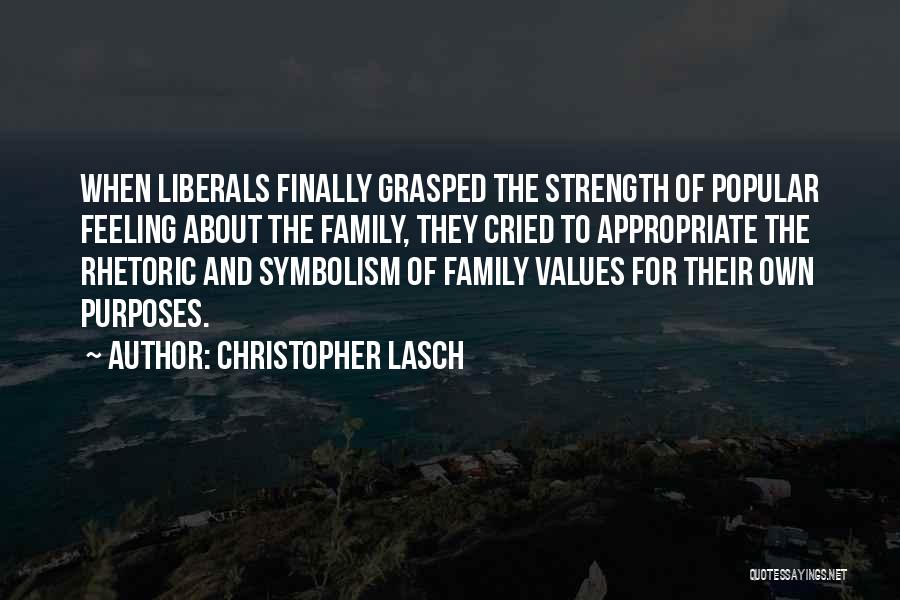 Family And Strength Quotes By Christopher Lasch