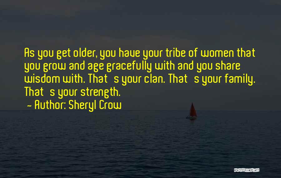 Family And Strength Quotes By Sheryl Crow