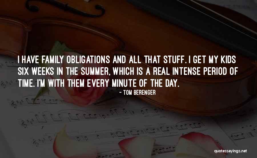 Family And Summer Quotes By Tom Berenger Family And Summer Quotes By Tom Berenger
