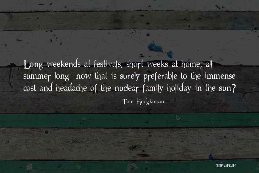 Family And Summer Quotes By Tom Hodgkinson Family And Summer Quotes By Tom Hodgkinson