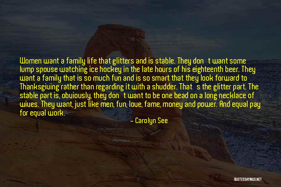 Family And Thanksgiving Quotes By Carolyn See