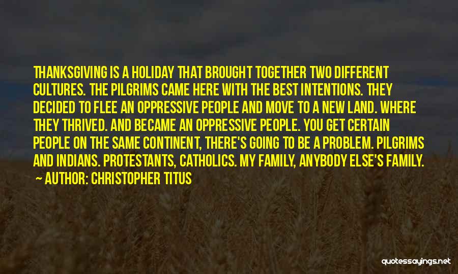 Family And Thanksgiving Quotes By Christopher Titus