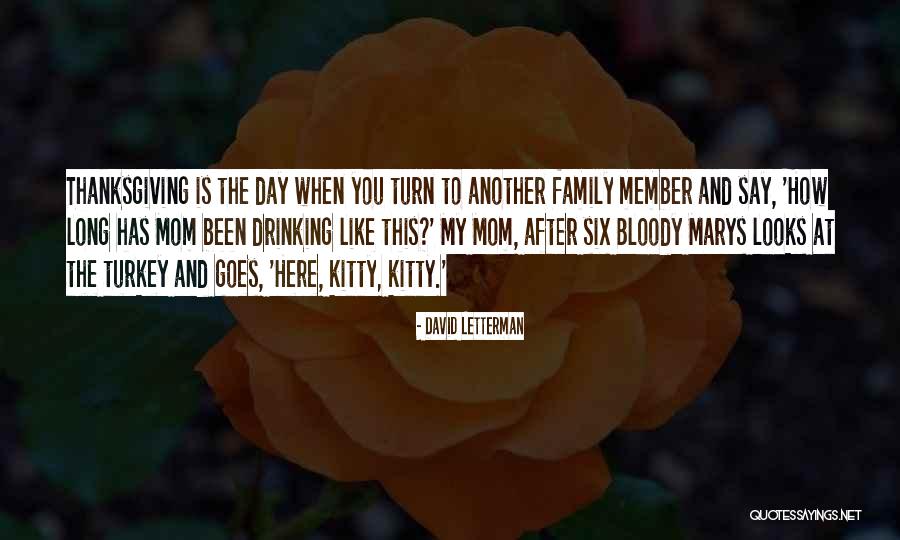 Family And Thanksgiving Quotes By David Letterman Family And Thanksgiving Quotes By David Letterman