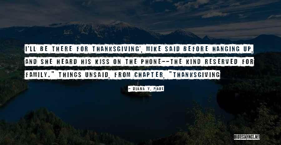 Family And Thanksgiving Quotes By Diana Y. Paul