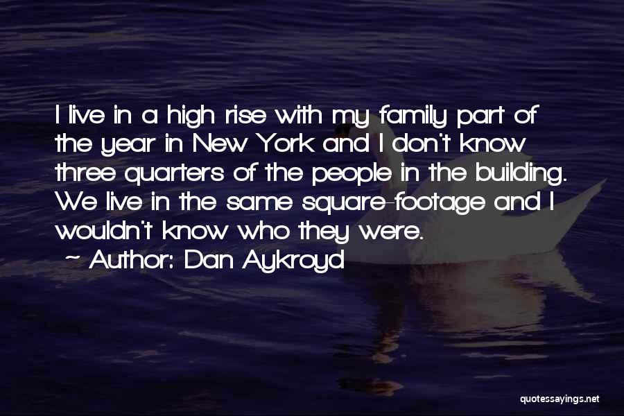 Family And The New Year Quotes By Dan Aykroyd