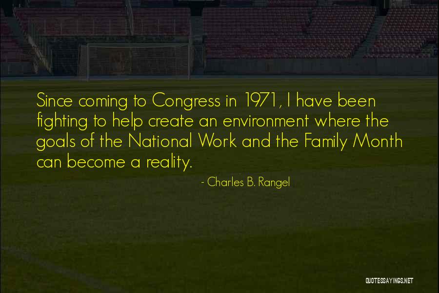 Family And Work Quotes By Charles B. Rangel Family And Work Quotes By Charles B. Rangel