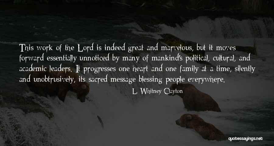 Family And Work Quotes By L. Whitney Clayton Family And Work Quotes By L. Whitney Clayton