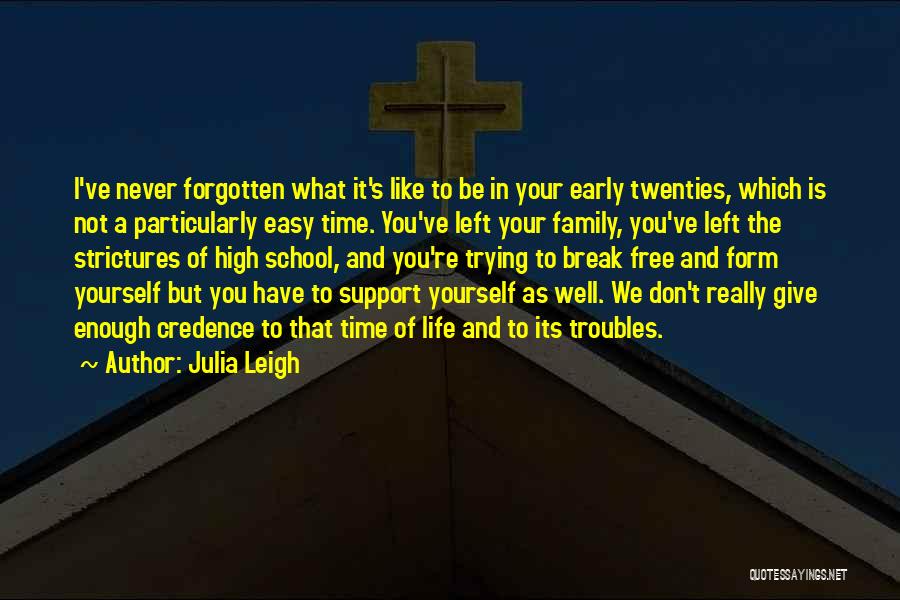 Family And Yourself Quotes By Julia Leigh