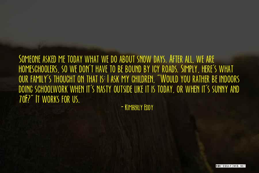 Family Are Here For You Quotes By Kimberly Eddy Family Are Here For You Quotes By Kimberly Eddy