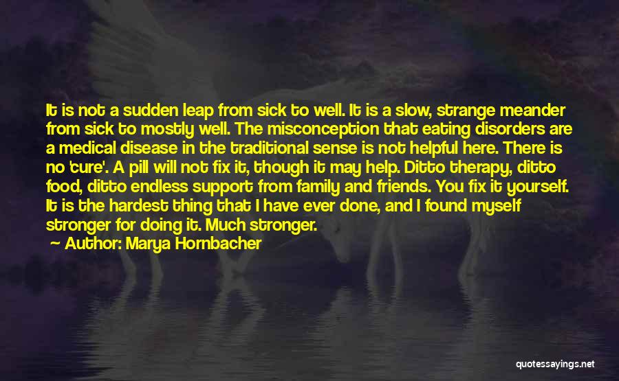 Family Are Here For You Quotes By Marya Hornbacher