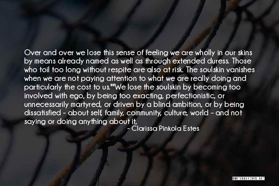 Family Are Those Who Quotes By Clarissa Pinkola Estes Family Are Those Who Quotes By Clarissa Pinkola Estes