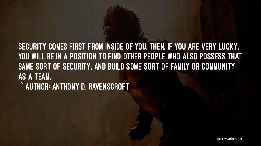 Family As A Team Quotes By Anthony D. Ravenscroft