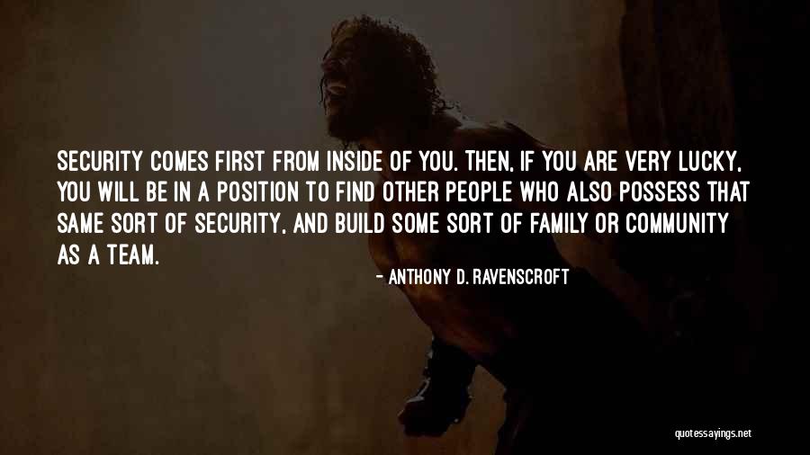 Family As A Team Quotes By Anthony D. Ravenscroft